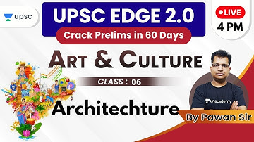 UPSC EDGE 2.0 for Prelims 2020 | Art & Culture by Pawan Sir | Architechture