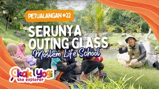 Kak Yogi The Explorer #22: The Excitement of Outing Class with Muslim Life School