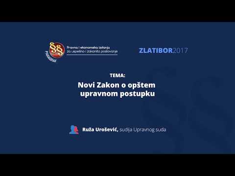 Zlatibor 2017 - Novi Zakon o opštem upravnom postupku