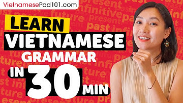 Learn Vietnamese Grammar in  Minutes - ALL the Basics Beginners Need [Grammar]