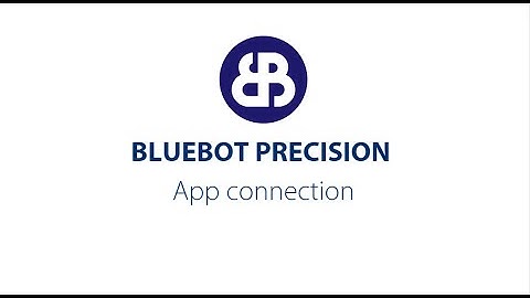 Bluebot app - app connection with the Bleubot PRECISION