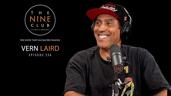 Vern Laird | The Nine Club With Chris Roberts - Ep...