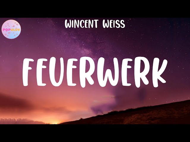 Wincent Weiss - Feuerwerk (Lyrics) class=
