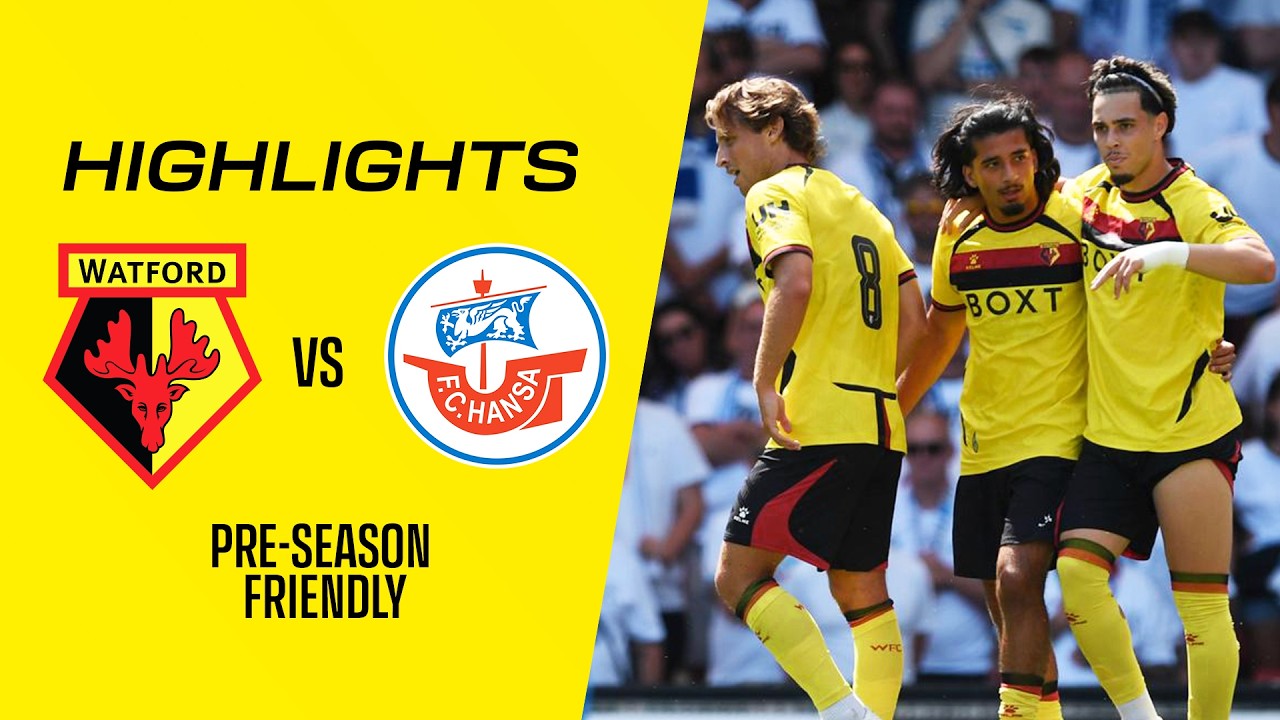 Watford 3–0 FC Hansa Rostock full highlights
