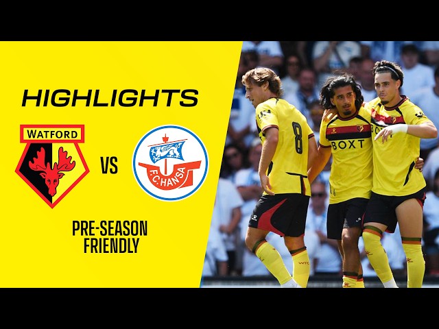 Watford eases past Hansa Rostock in friendly warmup