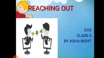 EVS Class 5 Chapter- Reaching Out