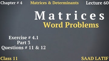 Class 11 Maths | Lecture 60 | Chapter 4 | Exercise # 4.1 | Questions related to Matrices