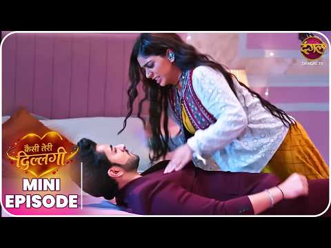 Kaisi Teri Dillagi | Mini Episode 9 | Kajri se Kajal tak ki kahani | New Show | Dangal TV