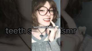 Asmr On My Teeth