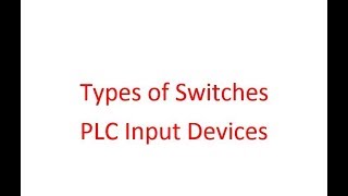 Types of Switches (PLC input devices) in Hindi.