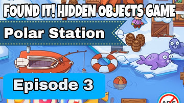 Found It! Hidden Objects Game Gameplay - Polar  Station Episode 3