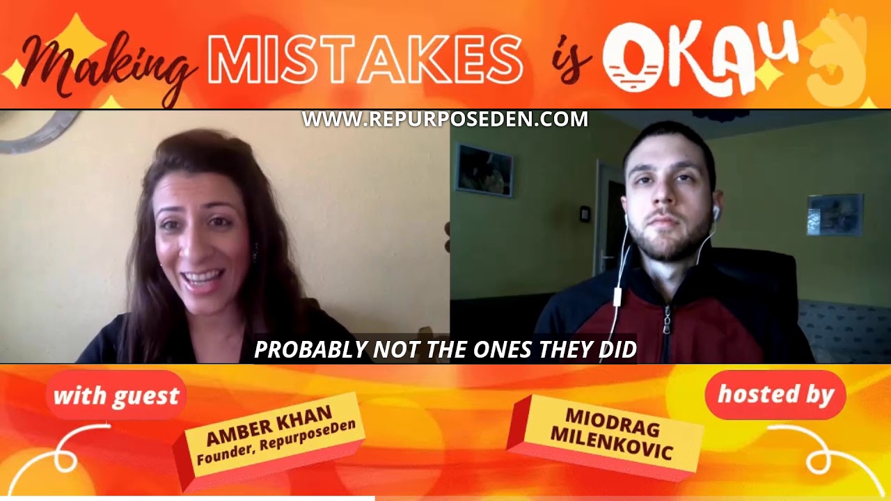 Making Mistakes is OK (on your journey to entrepreneurship) - Amber Khan