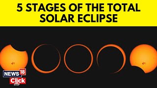 Solar Eclipse April 5 Stages Of The 2024 Total Solar Eclipse Explained For April 8 N18V