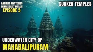 Underwater City of Mahabalipuram | Sunken Temple EP5