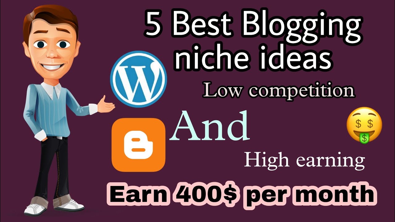5 Best Blogging niches low competition and high earning | Earn 400 ...