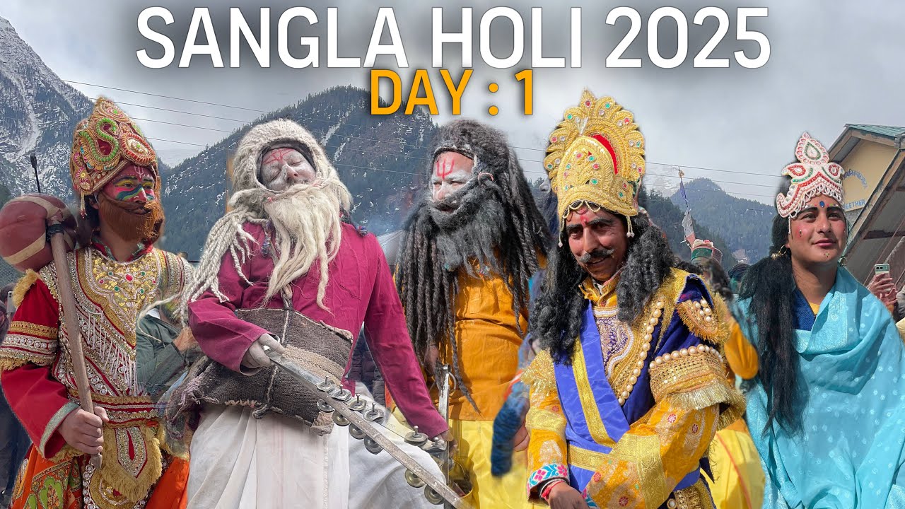 संगला होली 2025 | SANGLA HOLI 2025 | DAY : 1 | CELEBRATION