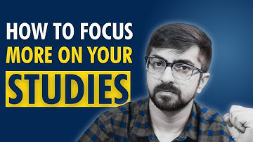 How To Focus More On Your Studies Part 1 | Neeraj Arora