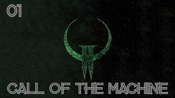 Quake 2 Remastered - Call of the Machine - Part 1 (Silver Gaming Network)