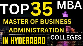 TOP 35 MBA COLLEGES IN HYDERABAD