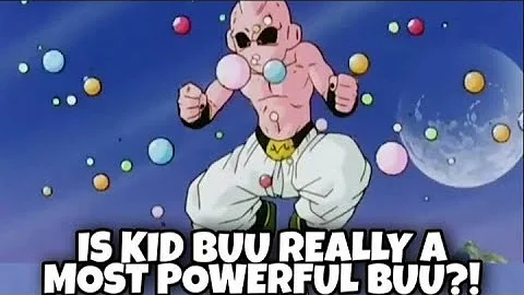Is Kid Buu Stronger Than Buuhan?!?