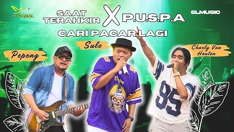 SETIA BAND FEAT SULE - SAAT TERAKHIR X P.U.S.P.A X CARI PACAR LAGI (MEDLEY)