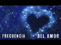 FRECUENCIA DEL AMOR 528 Hz, Tono Milagroso, SOLFEGGIO, Aumenta la Vibracin y la Energa y Regenera