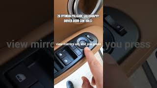 2026 HYUNDAI PALISADE CALLIGRAPHY HYBRID DRIVER DOOR CONTROLS AND FEATURES!