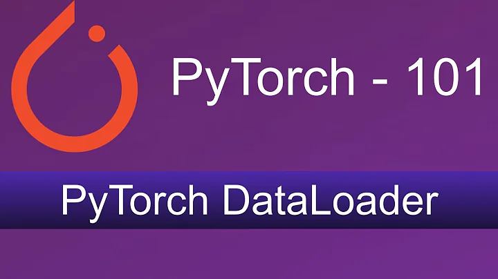 6. Dataloader in PyTorch