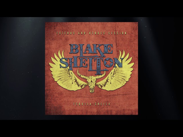 Blake Shelton - Tequila Sheila