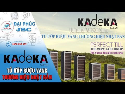 Tủ ướp rượu Vang KADEKA Đẳng Cấp Sang Trọng - Cung cấp bởi Đại Phúc JSC