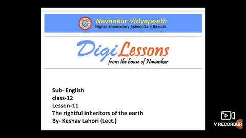The Rightful Inheritors of The Earth, English Gen Class-12