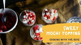 Cooking W The Boyz 13 子供料理Sweet Mochi Topping 雪見だいふくのようなもちトッピング