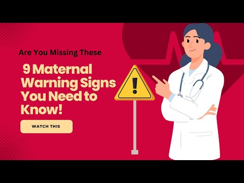 Watch This Now to Know the 9 Maternal Warning Signs You Need to Know!