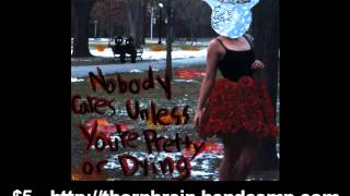 ThornBrain - Nobody Cares Unless Youre Pretty or Dying (Album promo) @TheMidnightFrogs