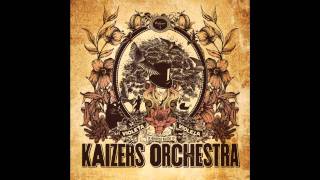 Kaizers Orchestra - Tumor i Ditt Hjerte [HQ]