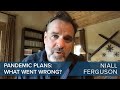 Niall Ferguson | What Went Wrong with the West’s Pandemic Plans? | CLIP