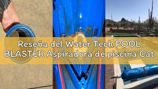 Reseña del Water Tech POOL BLASTER Aspiradora de piscina Catfish, aspiradora manual sólida y potente