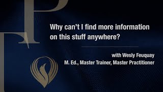 Why Can’t I Find More Information On This Stuff Anywhere?  w/Wesly Feuquay. M. Ed.
