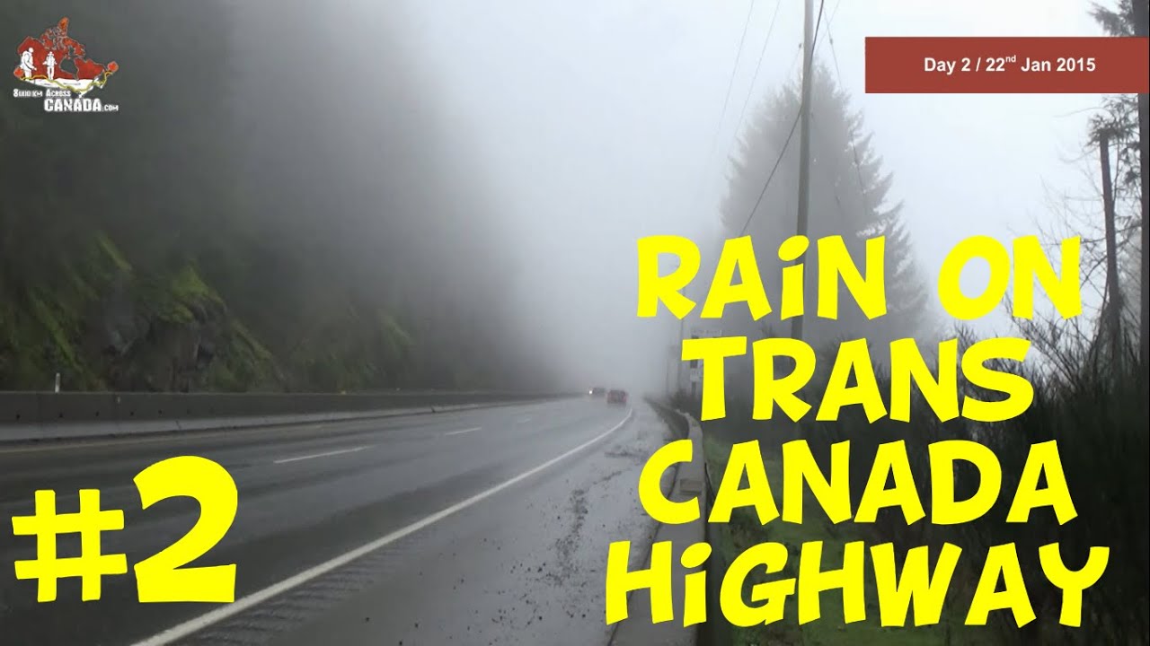 DAY 2 - rain on Trans Canada Highway