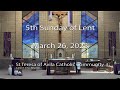 5th Sunday of Lent, St Teresa of Avila Catholic Community, Carson City, NV March 26, 2023