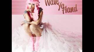 Wave Ya Hand - Nicki Minaj