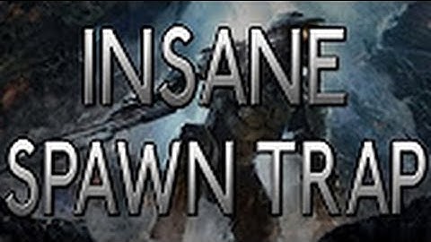 xHarryPoker - Spawn Trap OVERKILL!