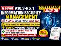 A Level A10.3-R5.1 GUESS PAPER JULY 26 INFORMATION SECURITY MANAGEMENT A level GUESS PAPER JULY 2026