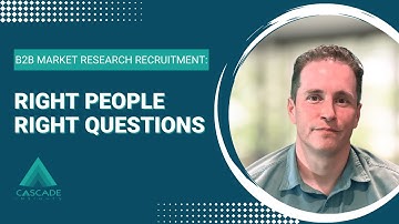 B2B Market Research Recruitment: Right People, Right Questions