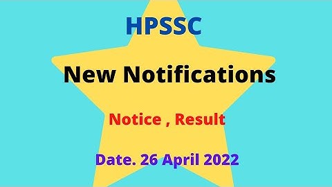HPSSC New Notifications (26 April 2022) Result, Answer key etc.