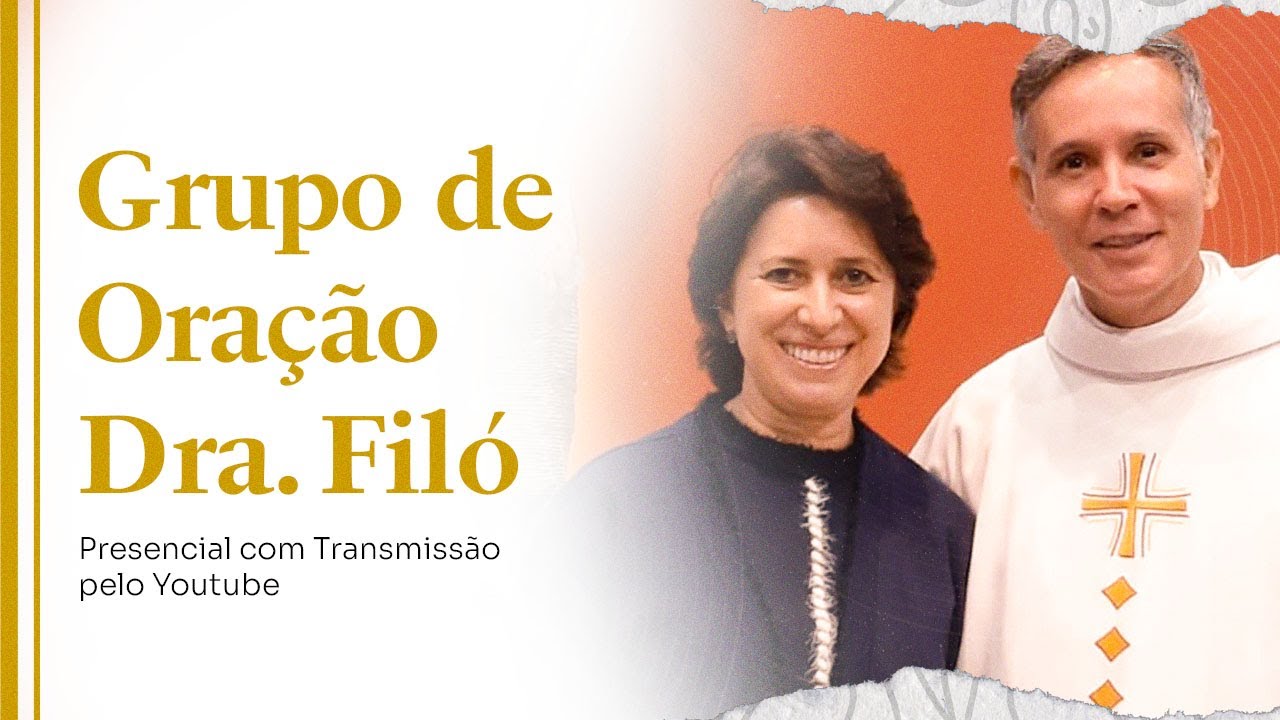 Grupo de Oração | Padre Alexandre Fernandes e Dra.Filó - 11/11/2025