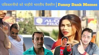 Pakistan&#39;s People Funny Reactions on Indian Covid Vaccine  | Funny Dank Memes