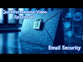 QuickFormational Video Episode 60 Email Security
