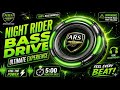NIGHT RIDER 🌙 Bass Drive Vibe | Extreme Bass Boosted 🔊🔥 (Use Headphones 🎧)