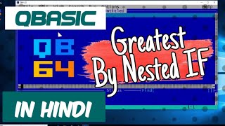 QBasic Program To Input Four Number After That Find Greatest Number By Nested-If